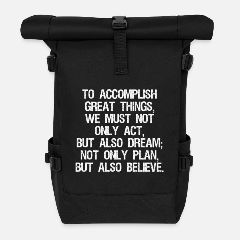 to accomplish great things we must not only act - Roll Top Backpack - black