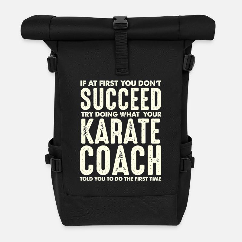Karate Coach Spruch Erfolgsmotiv - Rolltop Rucksack - Schwarz