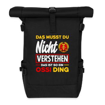 Ossi Ding Nicht Verstehen Spruch DDR Stolz - Roll Top Backpack - black - Front