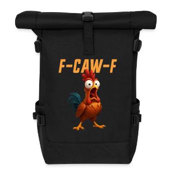 F-Caw-F Huhn Lustiges Huhn FCAWF F Caw F - Rolltop Rucksack - Schwarz - Vorne
