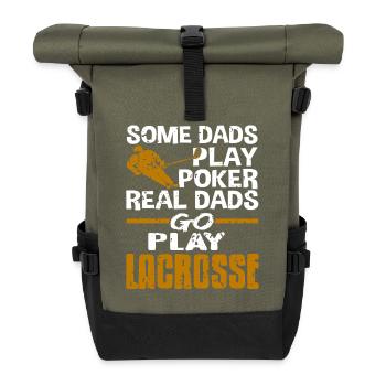 Real Dads Play Lacrosse Funny Sports Father Humor - Roll Top Backpack - olive/black - Front