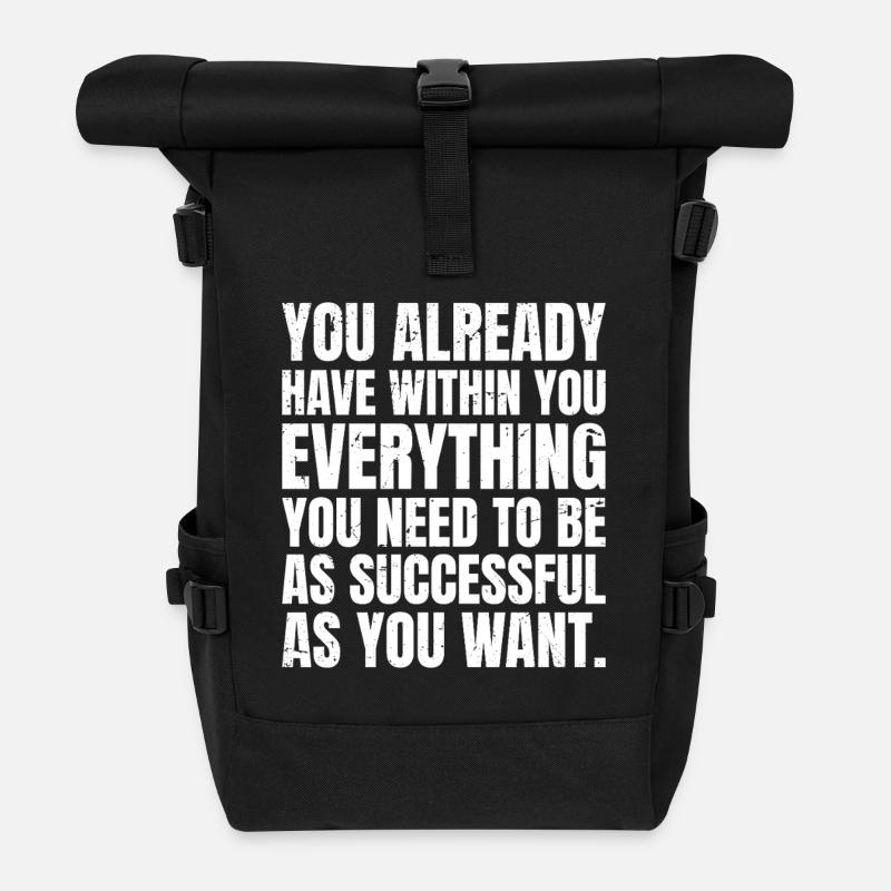 you already have withing you everything you need - Rolltop Rucksack - Schwarz
