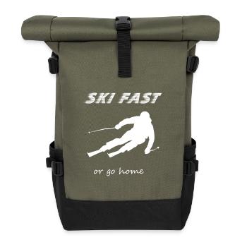 Ski Fast Or Go Home - Funny Ski Lover Gift - Roll Top Backpack - olive/black - Front
