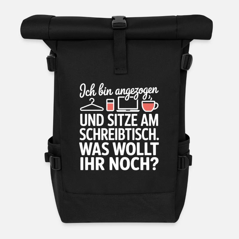 Ich Bin Angezogen Am Schreibtisch Homeoffice Büro - Rolltop Rucksack - Schwarz