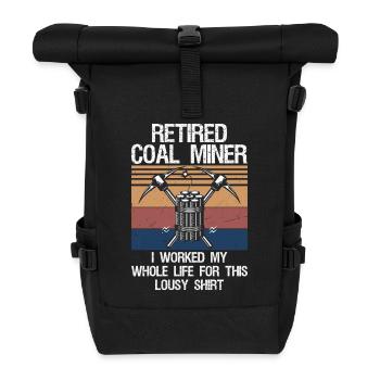 Coal Miner Retired Funny Mining Mine Worker Gifts  - Rolltop Rucksack - Schwarz - Vorne