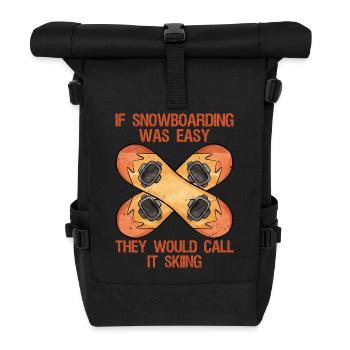 If Snowboarding Was Easy They Would Call It Skiing - Rolltop Rucksack - Schwarz - Vorne