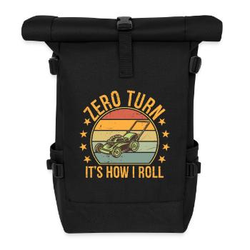 Zero Turn It's How I Roll Landscaper Gardener - Roll Top Backpack - black - Front