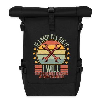 Funny Mechanic If I Say I Will Fix It I Will - Rolltop Rucksack - Schwarz - Vorne