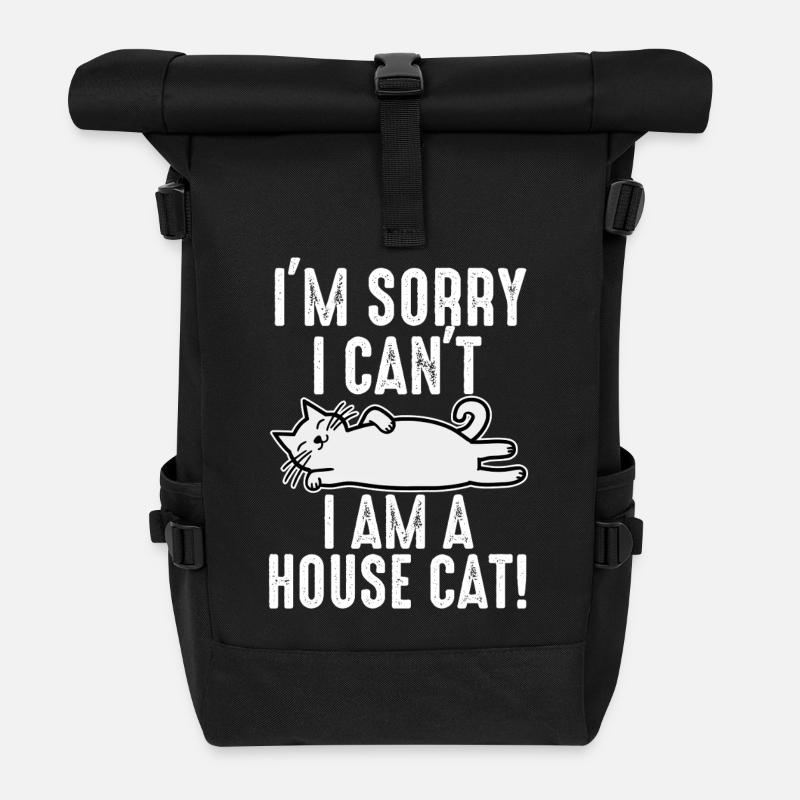 Es tut mir leid, ich kann nicht. Ich bin eine Hauskatze. - Rolltop Rucksack - Schwarz