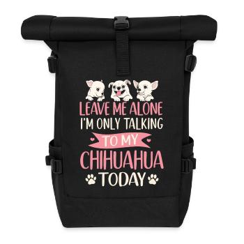 Chihuahua Chihuahueño Leave Me - Rolltop Rucksack - Schwarz - Vorne