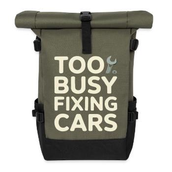 Trop occupé à réparer des voitures Humour Design - Sac à dos roll top - olive/noir - Devant