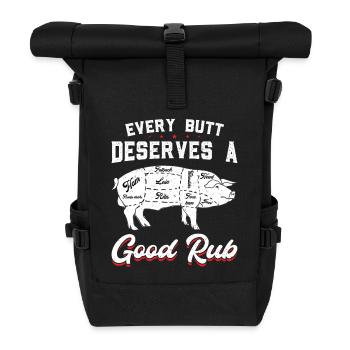 Every Butt Deserves a Good Rub - Roll Top Backpack - black - Front