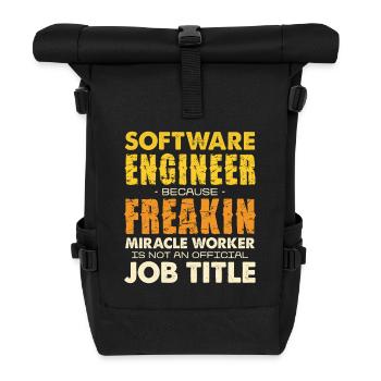 Software Engineer Freakin Miracle Worker - Rolltop Rucksack - Schwarz - Vorne