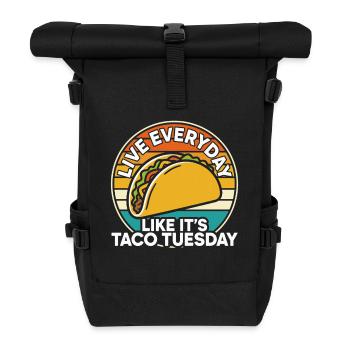 Live Every Day Like It’s Taco Tuesday Mexican Food - Roll Top Backpack - black - Front