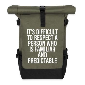 it's difficult to respect a person who is familiar - Roll Top Backpack - olive/black - Front