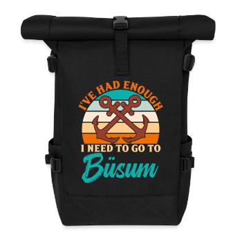 I'VE HAD ENOUGH, I HAVE TO GO TO BÜSUM Lustig - Roll Top Backpack - black - Front