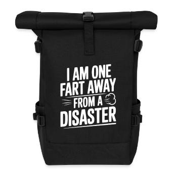 Ich bin nur noch einen Furz von einem Desaster entfernt. - Rolltop Rucksack - Schwarz - Vorne