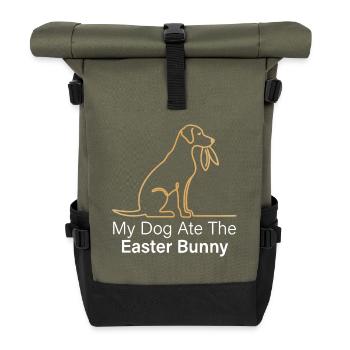 My Dog Ate the Easter Bunny Funny Easter Design - Roll Top Backpack - olive/black - Front