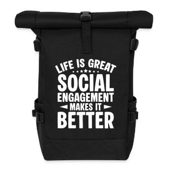 Social Worker Quote Engagement Makes It Better - Rolltop Rucksack - Schwarz - Vorne