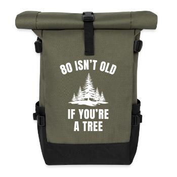 80 ist nicht alt, wenn du ein Baum bist lustiger 80. Geburtstag - Rolltop Rucksack - Olive/Schwarz - Vorne