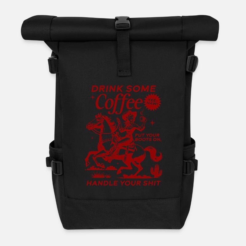 Drink Some Coffee, Handle Your Shit - Roll Top Backpack - black