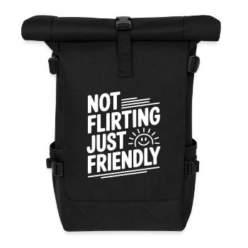 Not Flirting Just Friendly - Roll Top Backpack - black - Front
