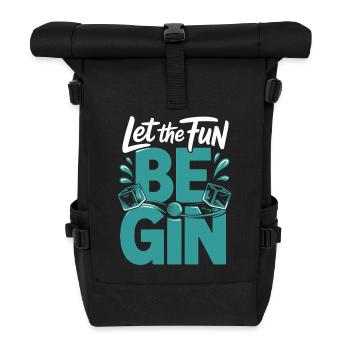 Gin Let The Fun Be Gin & Tonic Liebhaber Party Gin - Rolltop Rucksack - Schwarz - Vorne