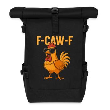 F-Caw-F Cooler Hahn Humor Spruch Lustig Tiere - Rolltop Rucksack - Schwarz - Vorne
