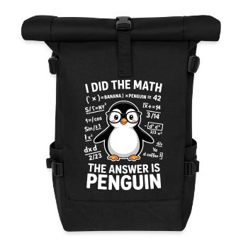 Math Sayings Penguin Funny Math Gift - Roll Top Backpack - black - Front