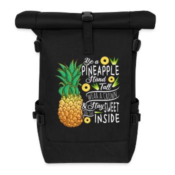 Be A Pineapple Stand Tall Wear A Crown Quote Art - Rolltop Rucksack - Schwarz - Vorne