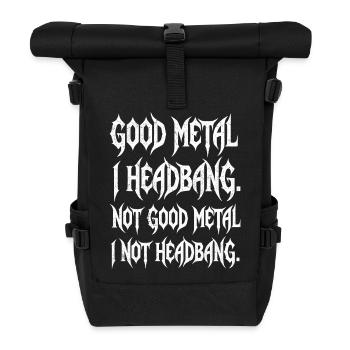 Headbanging Saying Funny Metal Shirt - Roll Top Backpack - black - Front