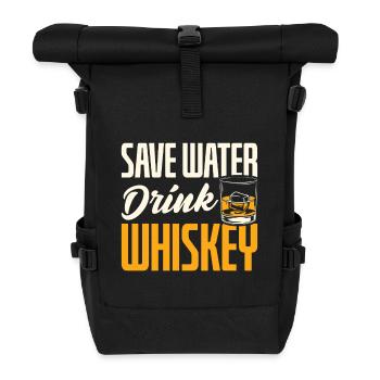 Save Water Drink Whiskey Funny Quote Design - Rolltop Rucksack - Schwarz - Vorne