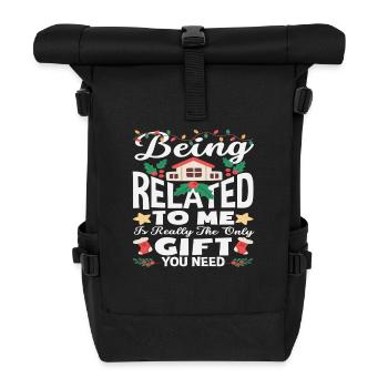Mit Mir Verwandt Sein Ist Das Einzige Präsent - Rolltop Rucksack - Schwarz - Vorne