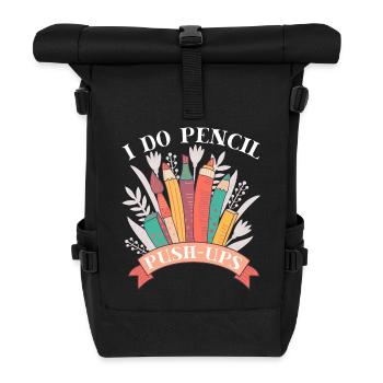 Artist Painter Graphic I Do Pencil Push Ups Saying - Rolltop Rucksack - Schwarz - Vorne