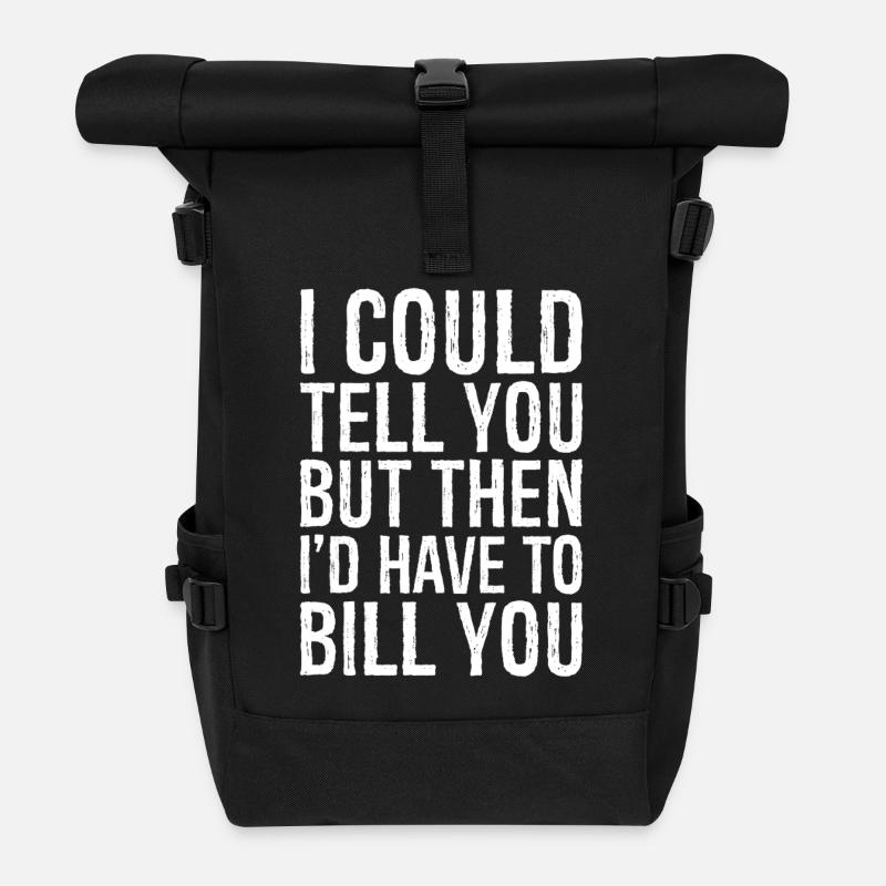 Ich könnte es dir sagen, aber dann müsste ich dir die Rechnung stellen - Rolltop Rucksack - Schwarz