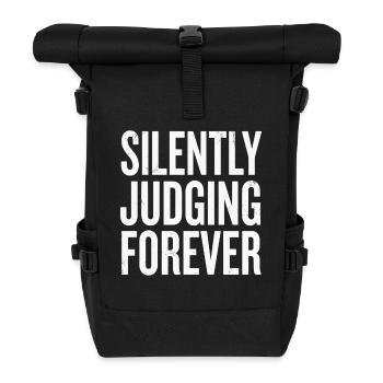 Silently Judging Forever Typography - Roll Top Backpack - black - Front