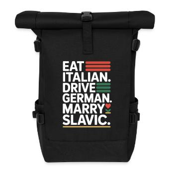 Eat Italian Drive German Marry Slavic Balkan Auto - Rolltop Rucksack - Schwarz - Vorne