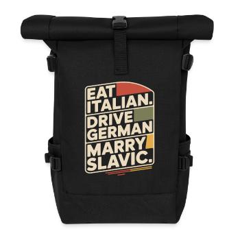 Eat Italian Drive German Marry Slavic Balkan Auto - Rolltop Rucksack - Schwarz - Vorne