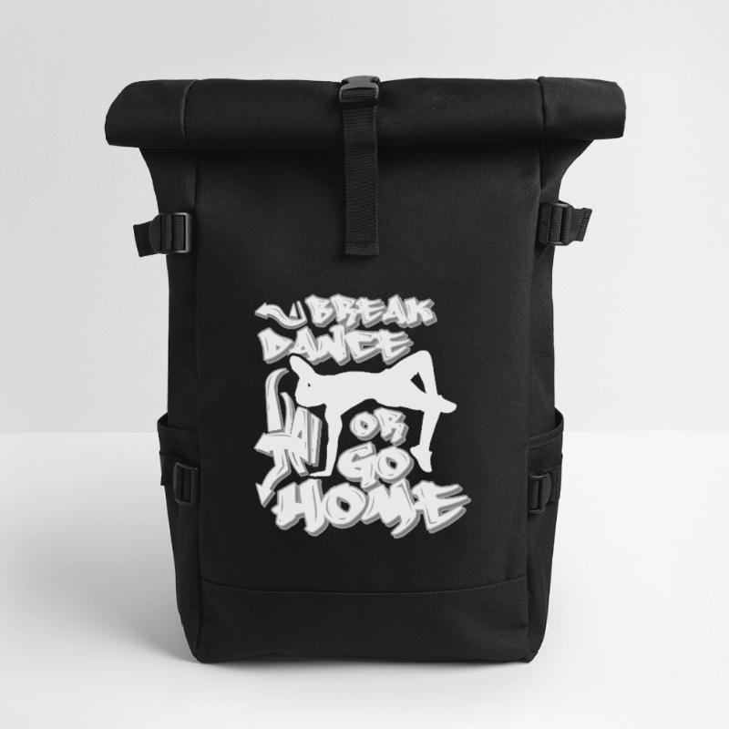 Breakdance oder nach Hause gehen Rolltop Rucksack