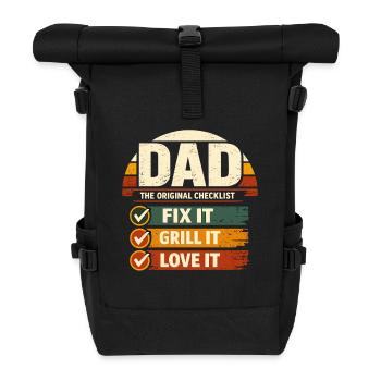 Dad Checklist Fix It Grill It Love It Humor - Roll Top Backpack - black - Front