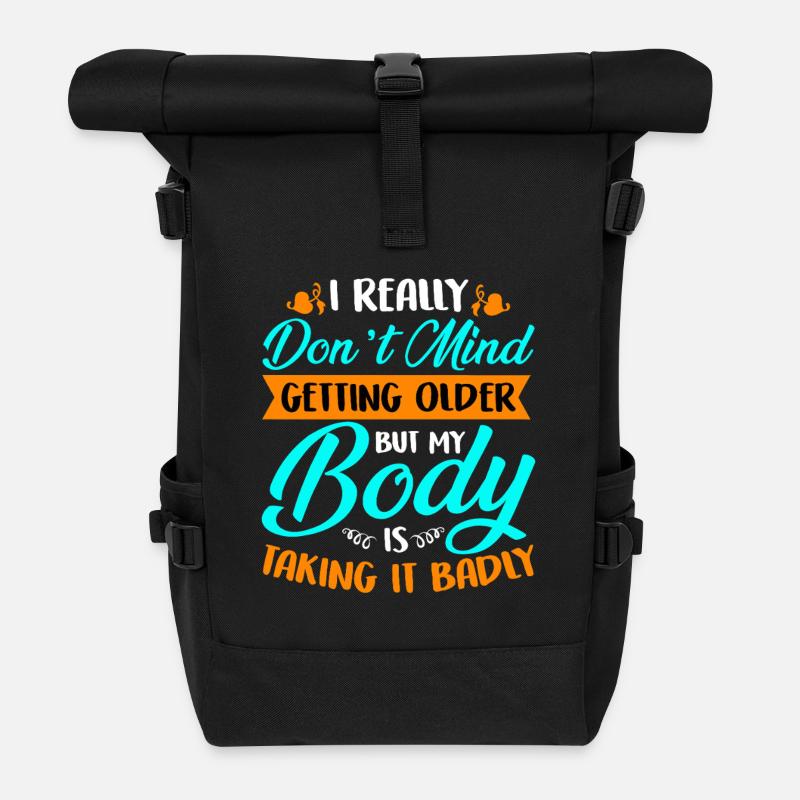 Aging Humor: My Body Takes It Badly - Roll Top Backpack - black