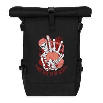 Bagpipes Bagpipers Not Here To Be Quiet - Roll Top Backpack - black - Front