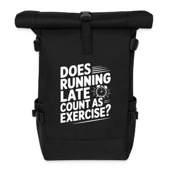 Does Running Late Count as Exercise? - Roll Top Backpack - black - Front