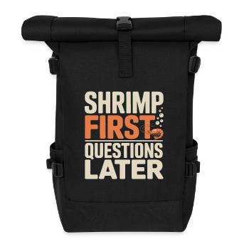 Garnelen zuerst | Aquarium Humor - Rolltop Rucksack - Schwarz - Vorne