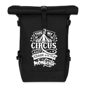 this is my circus and these are my monkeys - Roll Top Backpack - black - Front