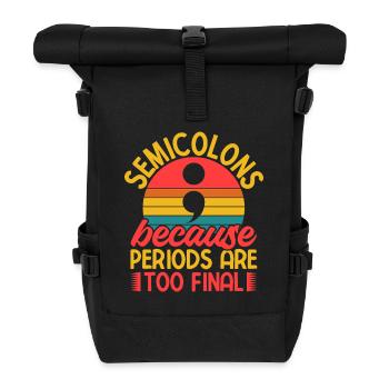 Semicolon Suicide Prevention Periods Too Final - Rolltop Rucksack - Schwarz - Vorne