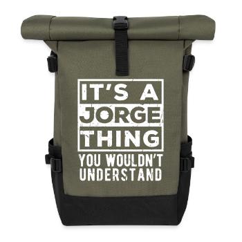 It’s A Jorge Thing You Wouldn’t Understand - Roll Top Backpack - olive/black - Front