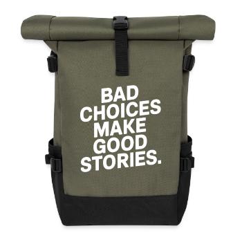 Bad Choices Make Good Stories Festival Party Trip - Roll Top Backpack - olive/black - Front