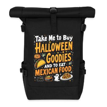 Nimm mich mit, um Halloween-Leckereien zu kaufen, mexikanisches Essen zu essen - Rolltop Rucksack - Schwarz - Vorne