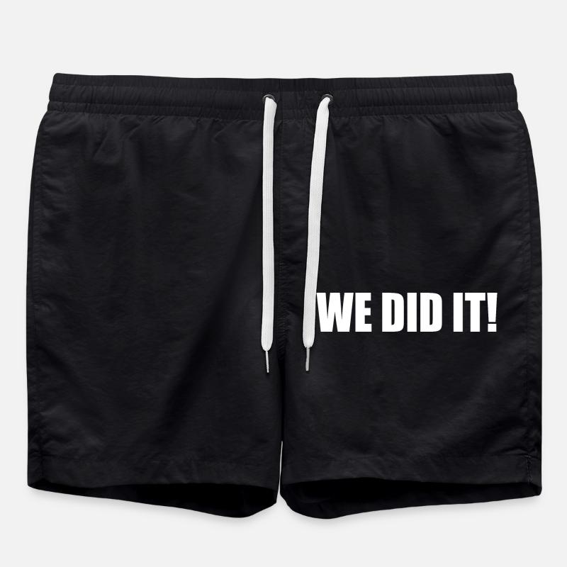 We did it - Badeshorts - Schwarz